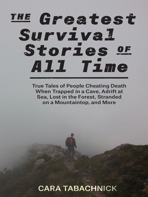 Title details for The Greatest Survival Stories of All Time by Cara Tabachnick - Available
